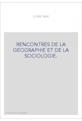 RENCONTRES DE LA GEOGRAPHIE ET DE LA SOCIOLOGIE.