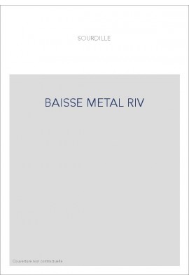 BAISSE METAL RIV