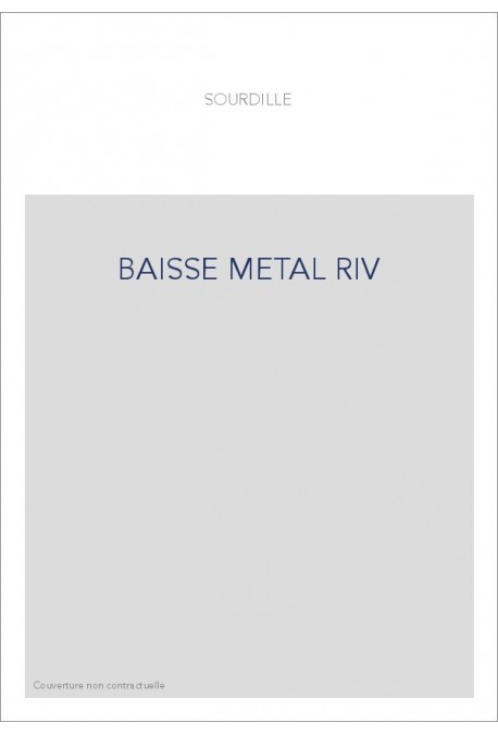 BAISSE METAL RIV