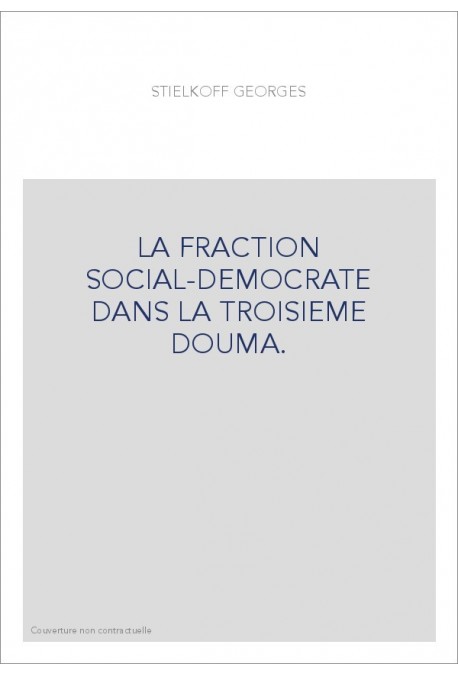 LA FRACTION SOCIAL-DEMOCRATE DANS LA TROISIEME DOUMA.