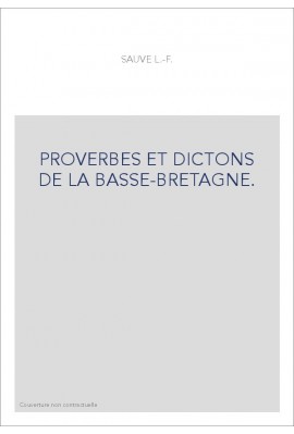 PROVERBES ET DICTONS DE LA BASSE-BRETAGNE.