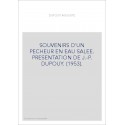 SOUVENIRS D'UN PECHEUR EN EAU SALEE. PRESENTATION DE J.-P. DUPOUY. (1953).