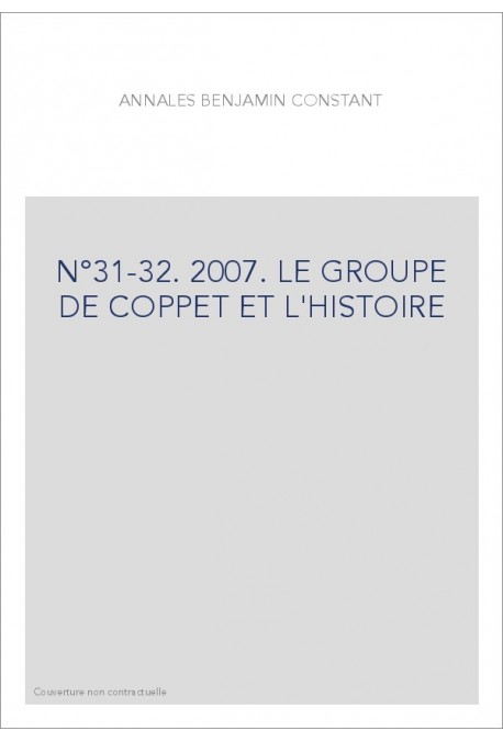 N°31-32. 2007. LE GROUPE DE COPPET ET L'HISTOIRE