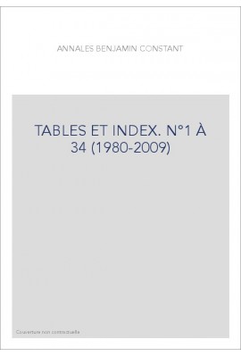 TABLES ET INDEX. N°1 À 34 (1980-2009)