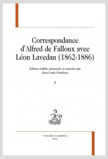 CORRESPONDANCE D’ALFRED DE FALLOUX AVEC LÉON LAVEDAN (1862-1886)