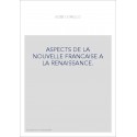 ASPECTS DE LA NOUVELLE FRANCAISE A LA RENAISSANCE.