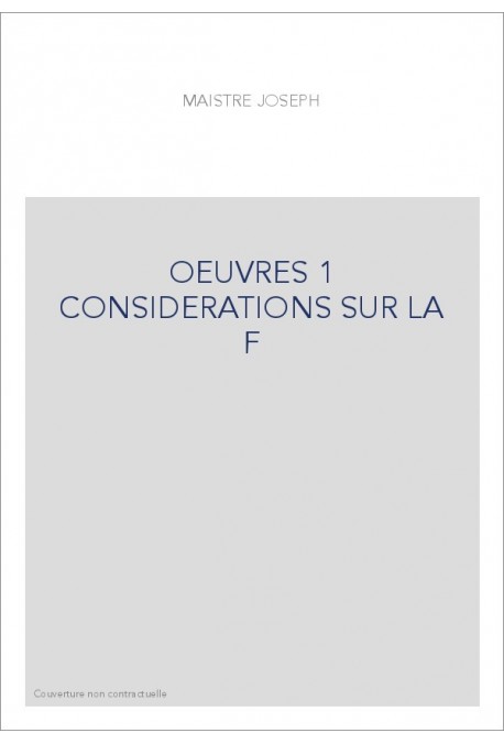 OEUVRES 1 CONSIDERATIONS SUR LA F