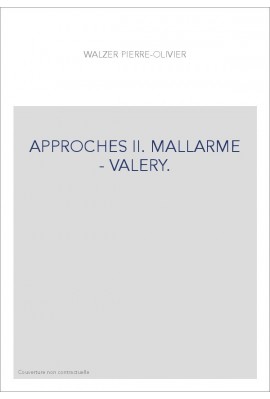 APPROCHES II. MALLARME - VALERY.