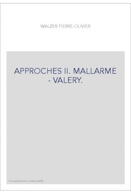 APPROCHES II. MALLARME - VALERY.