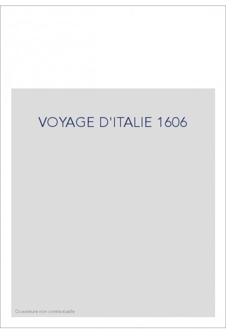 VOYAGE D'ITALIE 1606