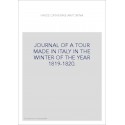 JOURNAL OF A TOUR MADE IN ITALY IN THE WINTER OF THE YEAR 1819-1820.