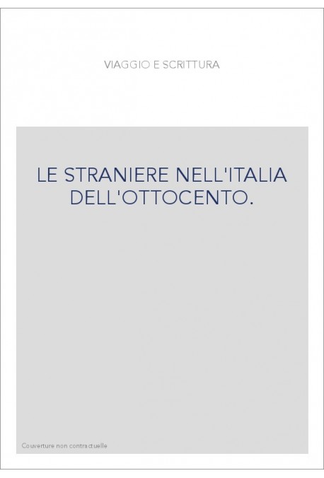 LE STRANIERE NELL'ITALIA DELL'OTTOCENTO.