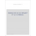 LE ROMAN DE RENART. BRANCHES VII-IX. RENART ET LE CORBEAU. LE VIOL D'HERSENT. L'ESCONDUIT