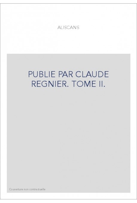 PUBLIE PAR CLAUDE REGNIER. TOME II.