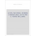 LE BEL INCONNU. ROMAN D'AVENTURES (DISPONIBLE DANS LA COLLECTION CHAMPION CLASSIQUES)