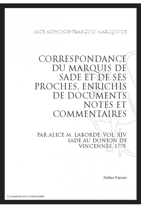 CORRESPONDANCE. TOME XIV. 1779 SADE AU DONJON DE VINCENNES.