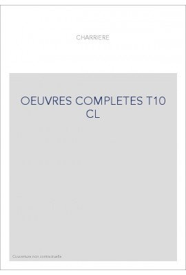 OEUVRES COMPLETES T10 : ESSAIS, VERS, MUSIQUE, GLOSSAIRE GENERAL, INDEX GENERAL