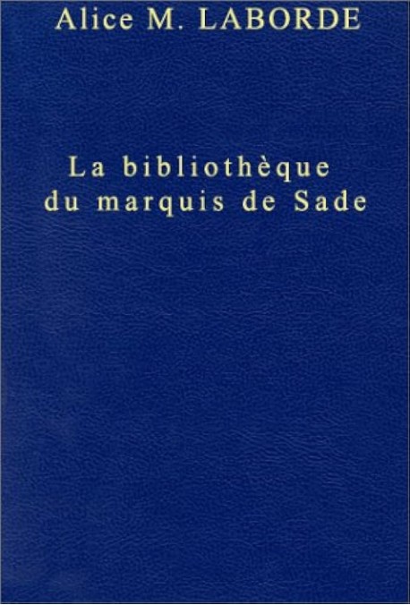 LA BIBLIOTHEQUE DU MARQUIS DE SADE AU CHATEAU DE LA COSTE. (1776).