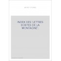INDEX DES 'LETTRES ECRITES DE LA MONTAGNE'.