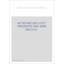 ACTES RECUEILLIS ET PRESENTES PAR JEAN BALCOU.