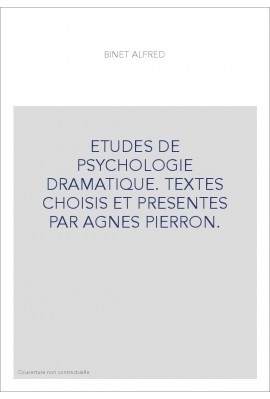 ETUDES DE PSYCHOLOGIE DRAMATIQUE. TEXTES CHOISIS ET PRESENTES PAR AGNES PIERRON.