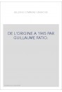 DE L'ORIGINE A 1945 PAR GUILLAUME FATIO.