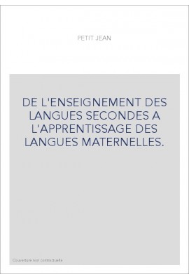 DE L'ENSEIGNEMENT DES LANGUES SECONDES A L'APPRENTISSAGE DES LANGUES MATERNELLES.