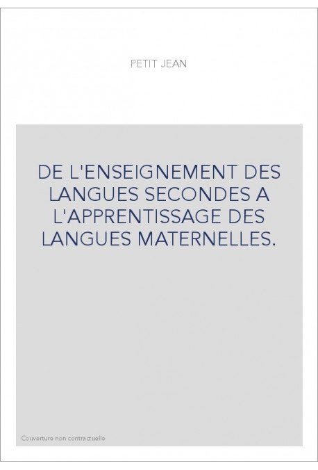 DE L'ENSEIGNEMENT DES LANGUES SECONDES A L'APPRENTISSAGE DES LANGUES MATERNELLES.