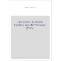LES JONGLEURS EN FRANCE AU MOYEN AGE. (1925).
