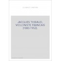 JACQUES THIBAUD, VIOLONISTE FRANCAIS (1880-1953).