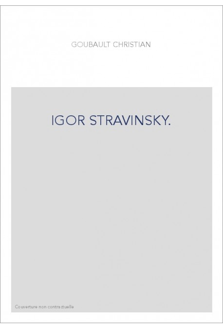 IGOR STRAVINSKY.