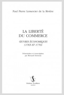 LIBERTE DU COMMERCE ŒUVRES ÉCONOMIQUES (1765 ET 1770)
