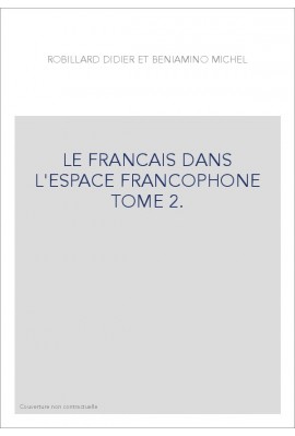 LE FRANCAIS DANS L'ESPACE FRANCOPHONE TOME 2.