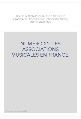 NUMERO 21: LES ASSOCIATIONS MUSICALES EN FRANCE.