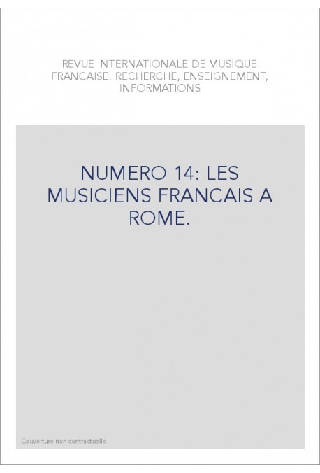 NUMERO 14: LES MUSICIENS FRANCAIS A ROME.