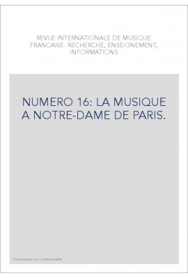 NUMERO 16: LA MUSIQUE A NOTRE-DAME DE PARIS.