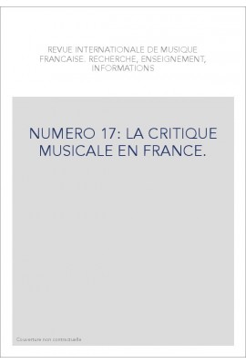 NUMERO 17: LA CRITIQUE MUSICALE EN FRANCE.