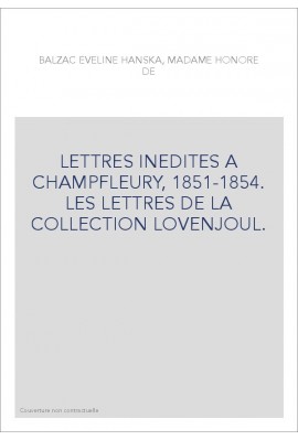 LETTRES INEDITES A CHAMPFLEURY, 1851-1854. LES LETTRES DE LA COLLECTION LOVENJOUL.