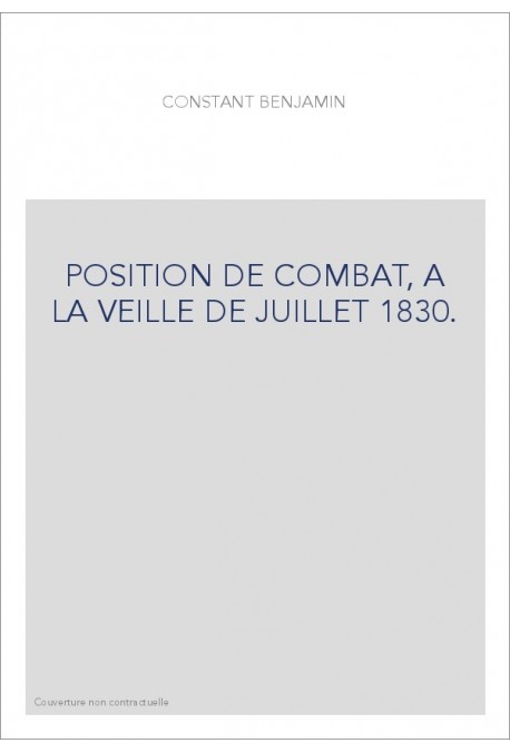 POSITION DE COMBAT, A LA VEILLE DE JUILLET 1830.
