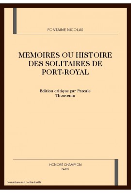 MEMOIRES OU HISTOIRE DES SOLITAIRES DE PORT-ROYAL