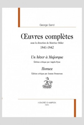 ŒUVRES COMPLÈTES 1841-1842 UN HIVER À MAJORQUE HORACE