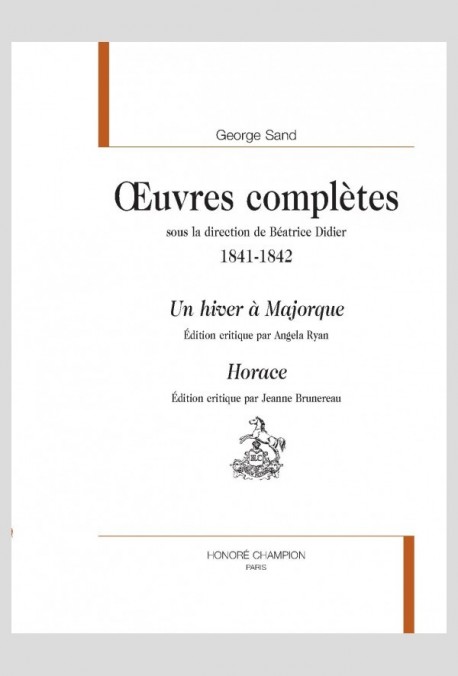 ŒUVRES COMPLÈTES 1841-1842 UN HIVER À MAJORQUE HORACE