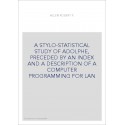 A STYLO-STATISTICAL STUDY OF ADOLPHE, PRECEDED BY AN INDEX AND A DESCRIPTION OF A COMPUTER PROGRAMMING FOR LAN