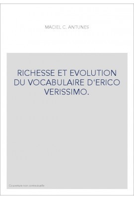 RICHESSE ET EVOLUTION DU VOCABULAIRE D'ERICO VERISSIMO.