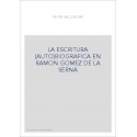 LA ESCRITURA (AUTO)BIOGRAFICA EN RAMON GOMEZ DE LA SERNA