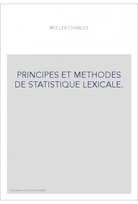 PRINCIPES ET METHODES DE STATISTIQUE LEXICALE.