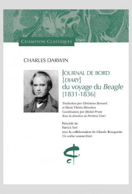 JOURNAL DE BORD [DIARY] DU VOYAGE DU BEAGLE (1831-1836). TRAD. PAR CHRISTIANE BERNARD & MARIE-THÉRÈSE BLANCHON