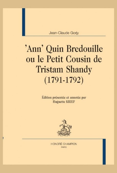 'ANN' QUIN BREDOUILLE OU LE PETIT COUSIN DE TRISTAM SHANDY (1791-1792)