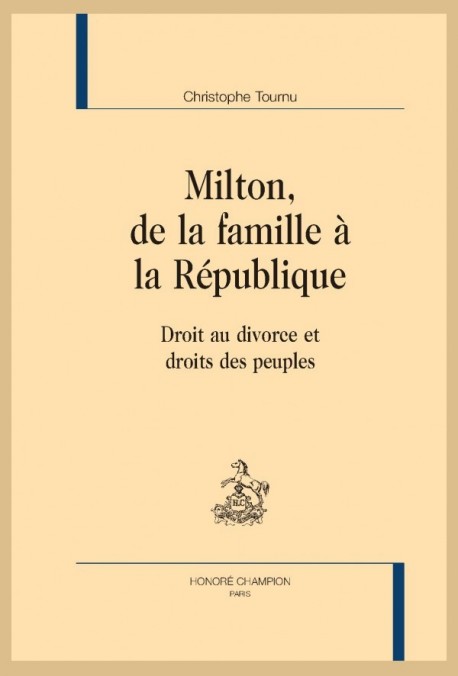 MILTON, DE LA FAMILLE A LA REPUBLIQUE DROIT AU DIVORCE ET DROITS DES PEUPLES