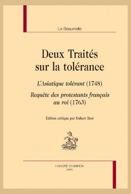 DEUX TRAITÉS SUR LA TOLERANCE L’ASIATIQUE TOLÉRANT (1748) REQUÊTE DES PROTESTANTS FRANÇAIS AU ROI (1763)